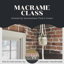 Load image into Gallery viewer, Macrame Plant Hanger Class
